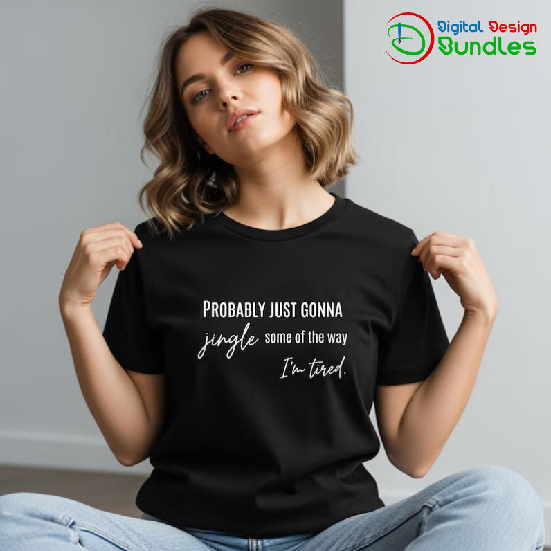 Probably Just Gonna Jingle Shirt Design