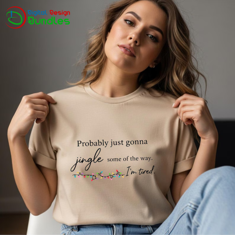 Probably Just Gonna Jingle Shirt Design