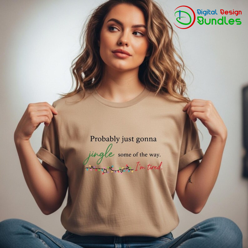 Probably Just Gonna Jingle Shirt Design