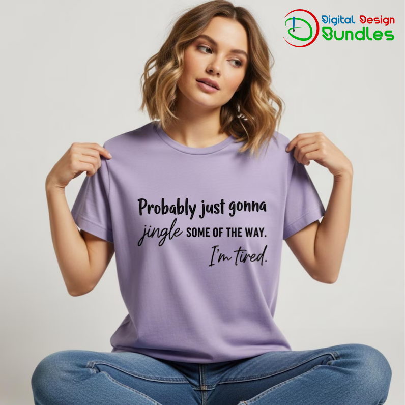 Probably Just Gonna Jingle Shirt Design